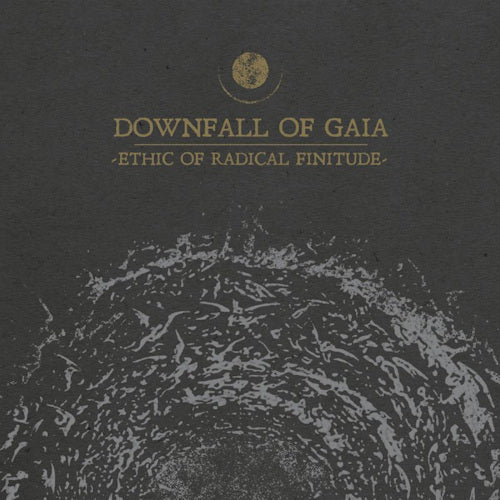 Downfall Of Gaia - Ethic of radical finitude (LP) - Discords.nl