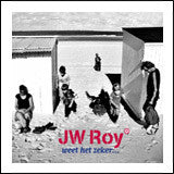 JW Roy - JW Roy Weet Het Zeker ... (CD Tweedehands)