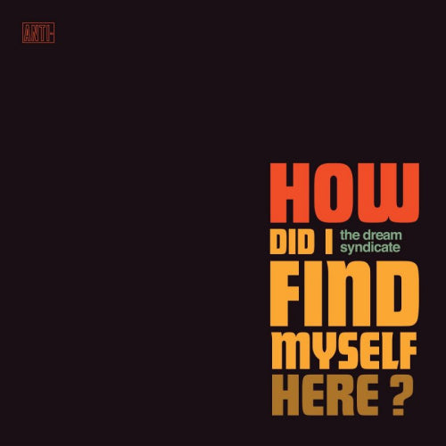 The Dream Syndicate - How did i find myself here? (LP) - Discords.nl