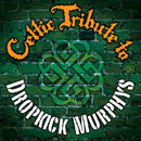 Dropkick Murphys - Celtic tribute to dropkick murphys (CD) - Discords.nl