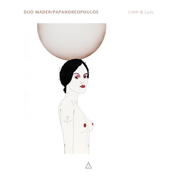 Duo Mader/papandreopoulos - Lilith & lulu (CD) - Discords.nl