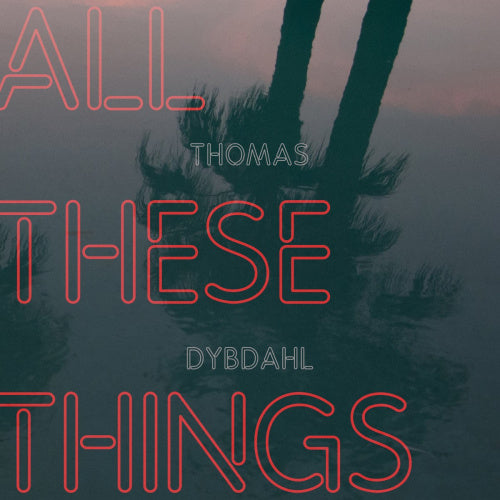 Thomas Dybdahl - All these things (LP) - Discords.nl