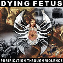 Dying Fetus - Purification through violence (CD) - Discords.nl