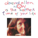 Daevid Allen - Now is the happiest time of your life 815 (LP)