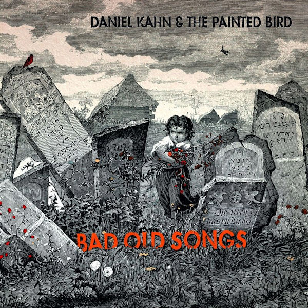 Daniel Kahn & The Painted Bird - Bad old songs (CD) - Discords.nl