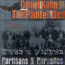 Daniel Kahn & The Painted Bird - Partisans & parasites (CD) - Discords.nl