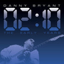 Danny Bryant - 02:10 the early years (CD) - Discords.nl