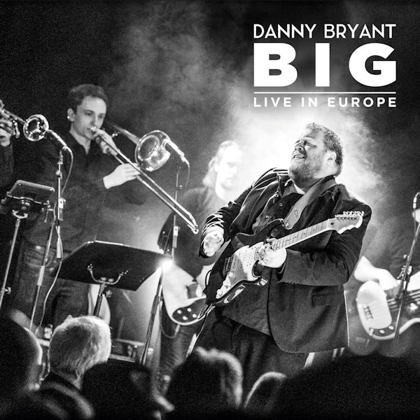 Danny Bryant - Big: live in Europe (CD) - Discords.nl