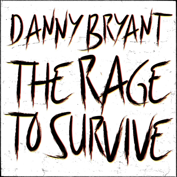 Danny Bryant - The rage to survive (CD) - Discords.nl