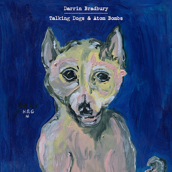 Darrin Bradbury - Talking dogs & atom bombs -digi- (CD) - Discords.nl