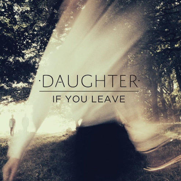 Daughter - If you leave (LP) - Discords.nl