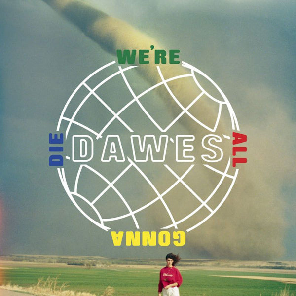 Dawes - We're all gonna die (LP)