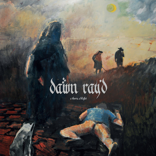Dawn Ray'd - A thorn, a blight (LP) - Discords.nl