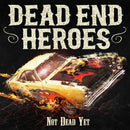 Dead End Heroes - Not dead yet (CD)