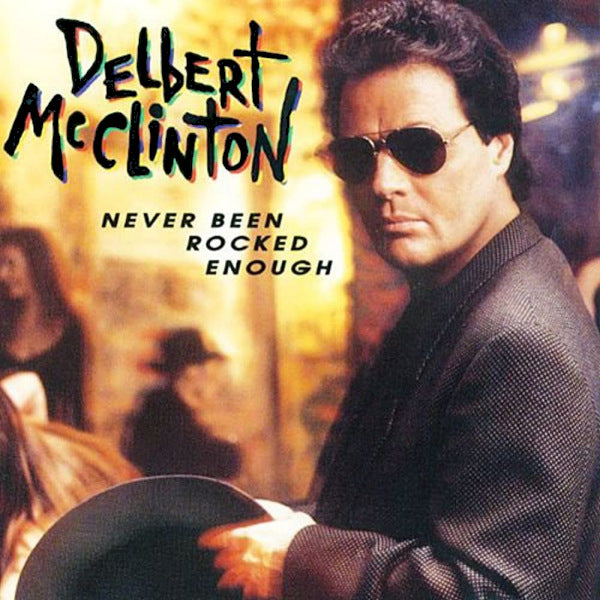 Delbert McClinton - Never been rocked enough (CD) - Discords.nl