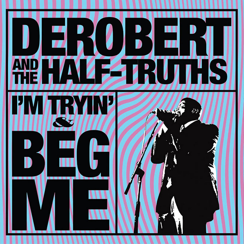 Derobert & The Half-truths - I'm trying/beg me (CD) - Discords.nl