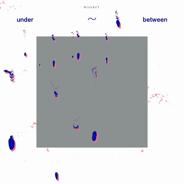 Dialect - Under-between (LP) - Discords.nl