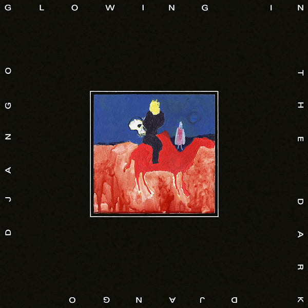 Django Django - Glowing in the dark (CD) - Discords.nl