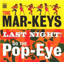 Mar-Keys, The - Last Night! / Do The Pop-Eye (CD) - Discords.nl