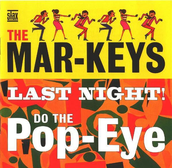 Mar-Keys, The - Last Night! / Do The Pop-Eye (CD)