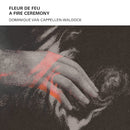 Dominique Van Cappellen-Waldock - Fleur de feu: a fire ceremony (CD) - Discords.nl