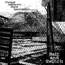 Thomas Jefferson Slave Apartments - Bait and switch (LP) - Discords.nl