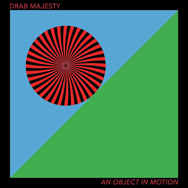 Drab Majesty - An object in motion (12-inch)