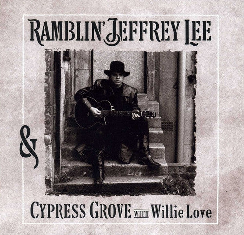 Jeffrey Lee Pierce & Cypress Grove With Willie Love - Ramblin' Jeffrey Lee & Cypress Grove With Willie Love (CD Tweedehands)