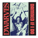 Dwarves - 7-damned if i do / the cougars (7-inch single)