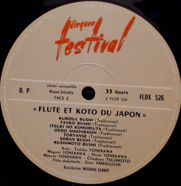 Toshiko Yonekawa, Megumi Yonekawa, Hiroe Yonekawa, Masumi Yonekawa, Chikatoyo Tsujimoto, Goro Yamaguchi - Flute Et Koto Du Japon (LP Tweedehands) - Discords.nl