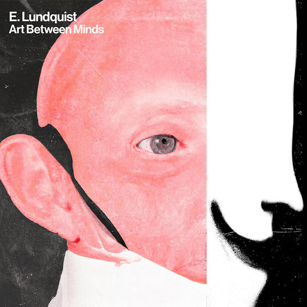 E. Lundquist - Art between minds (LP)