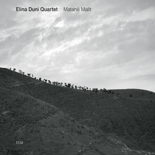 Elina Duni -quartet- - Matane malit (CD) - Discords.nl