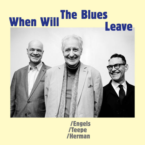 Engels/teepe/herman - When will the blues leave (CD) - Discords.nl