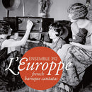 Ensemble 392 - L'europpe - french baroque cantatas (CD) - Discords.nl