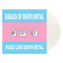 Eagles Of Death Metal - Peace love death metal (white) (LP)