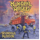 Municipal Waste - Hazardous mutation (LP) - Discords.nl