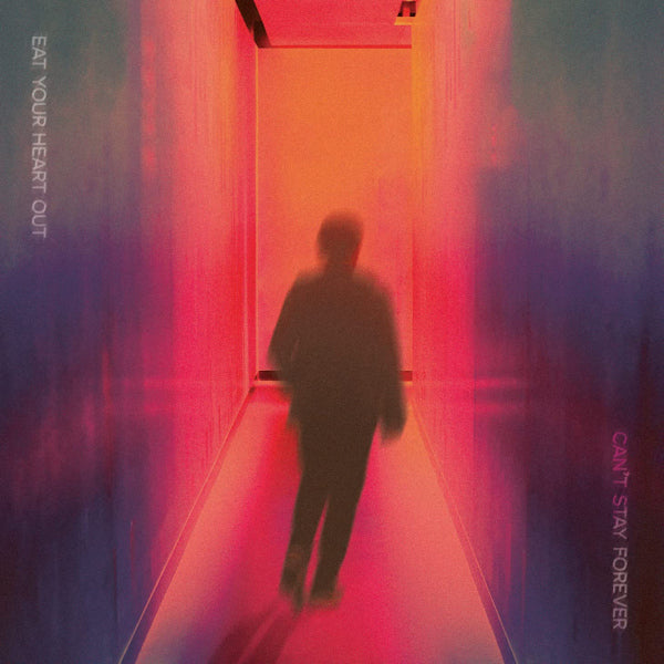 Eat Your Heart Out - Can't Stay Forever (LP) - Discords.nl