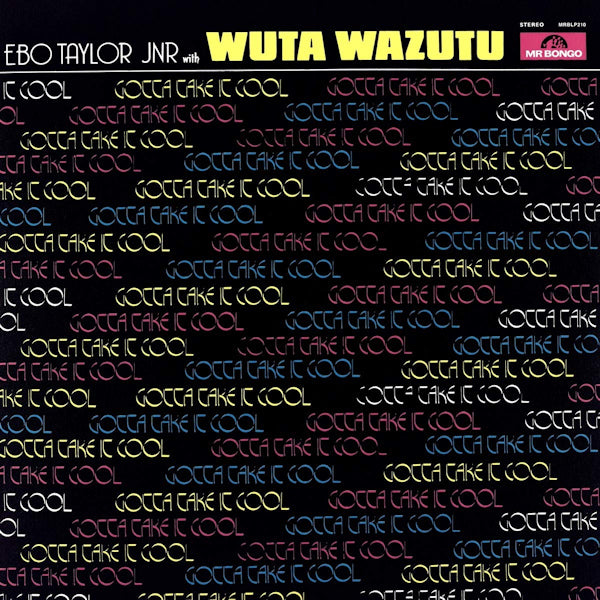 Ebo Taylor Jnr With Wuta Wazutu - Gotta take it cool (CD) - Discords.nl