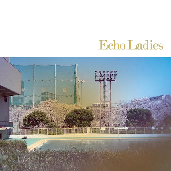 Echo Ladies - Echo ladies (10-inch)