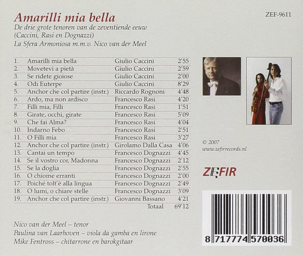 La Sfera Armoniosa Met Nico Van Der Meel -  Amarilli Mia Bella (De Drie Grote Tenoren Van De 17e Eeuw) (CD)