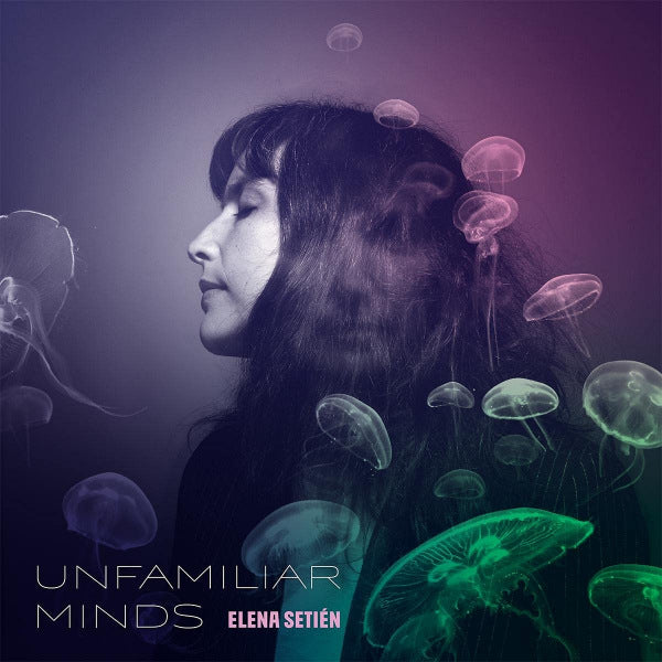 Elena Setien - Unfamiliar minds (CD) - Discords.nl