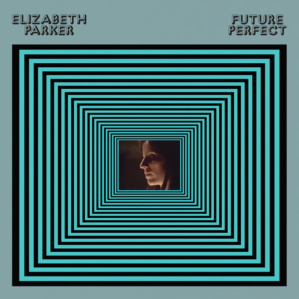 Elizabeth Parker - Future perfect (LP) - Discords.nl