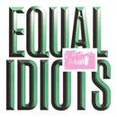 Equal Idiots - Equal idiots (LP) - Discords.nl