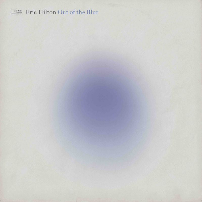 Eric Hilton - Out of the blur (CD) - Discords.nl