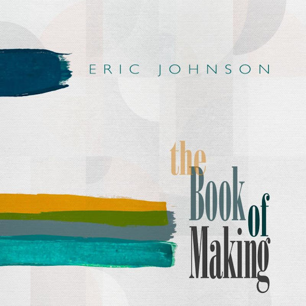 Eric Johnson - Book of making (CD) - Discords.nl
