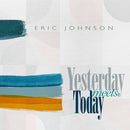 Eric Johnson - Yesterday meets today (CD) - Discords.nl
