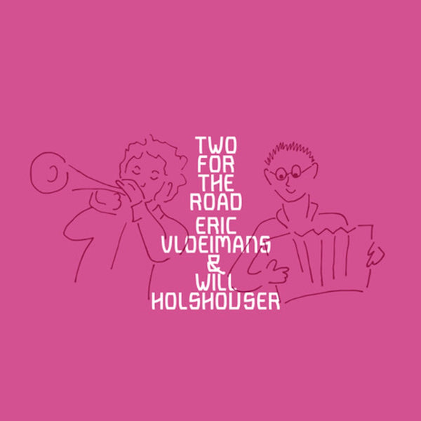 Eric Vloeimans & Will Holshouser - Two for the road (CD) - Discords.nl