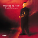 Ernesto Montenegro - Prelude to now (CD)