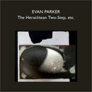 Evan Parker - The heraclitean two-step, etc. (CD)