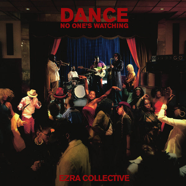 Ezra Collective - Dance, no one s watching (LP)